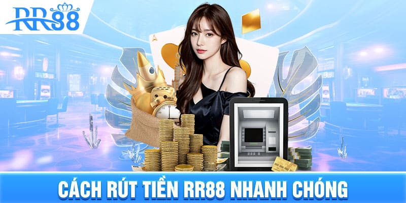 Hướng dẫn rút tiền RR88